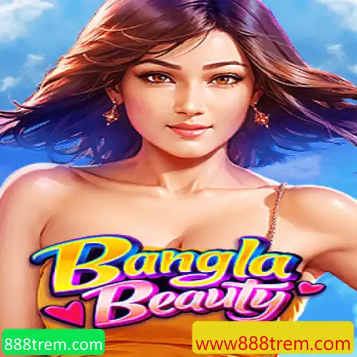 Descubra o Jogo Fascinante BanglaBeauty e Explore o Mundo de 888trem.com